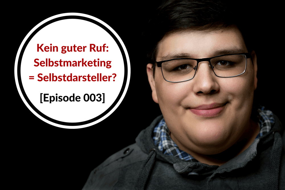 Der schlechte Ruf von Selbstmarketing